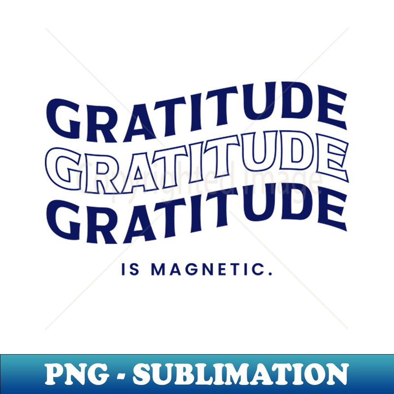 RJ-16277_Gratitude is Magnetic 9324.jpg