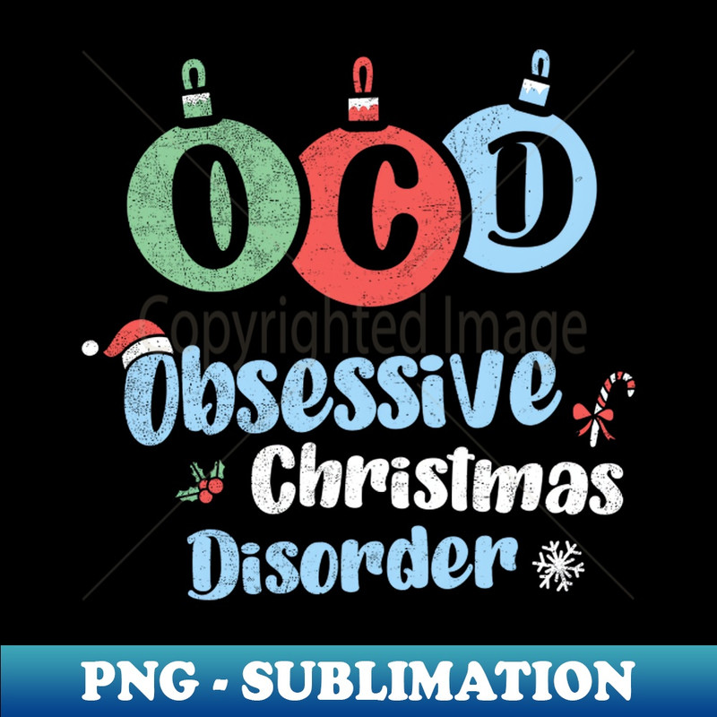 RM-26830_OCD Obsessive Christmas Disorder Xmas Holiday Party Funny Christmas Santa Claus Christmas Costume 5671.jpg