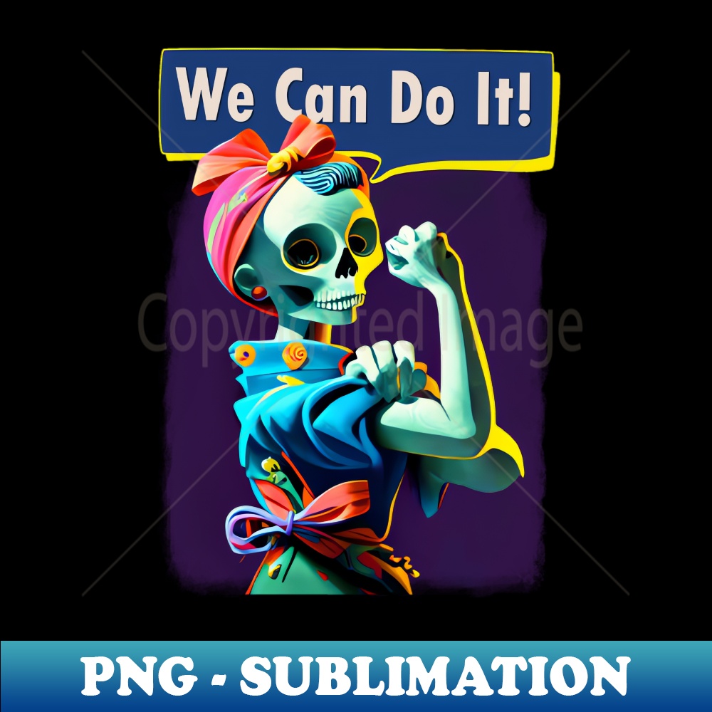 RT-38939_We Can Do It Our bones are tough 3600.jpg