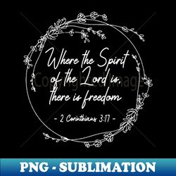 where the spirit of the lord is there is freedom lyrics - vintage sublimation png download - revolutionize your designs