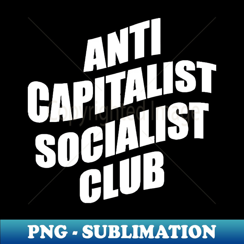 SB-2461_Anti Social Capitalist Club 9135.jpg