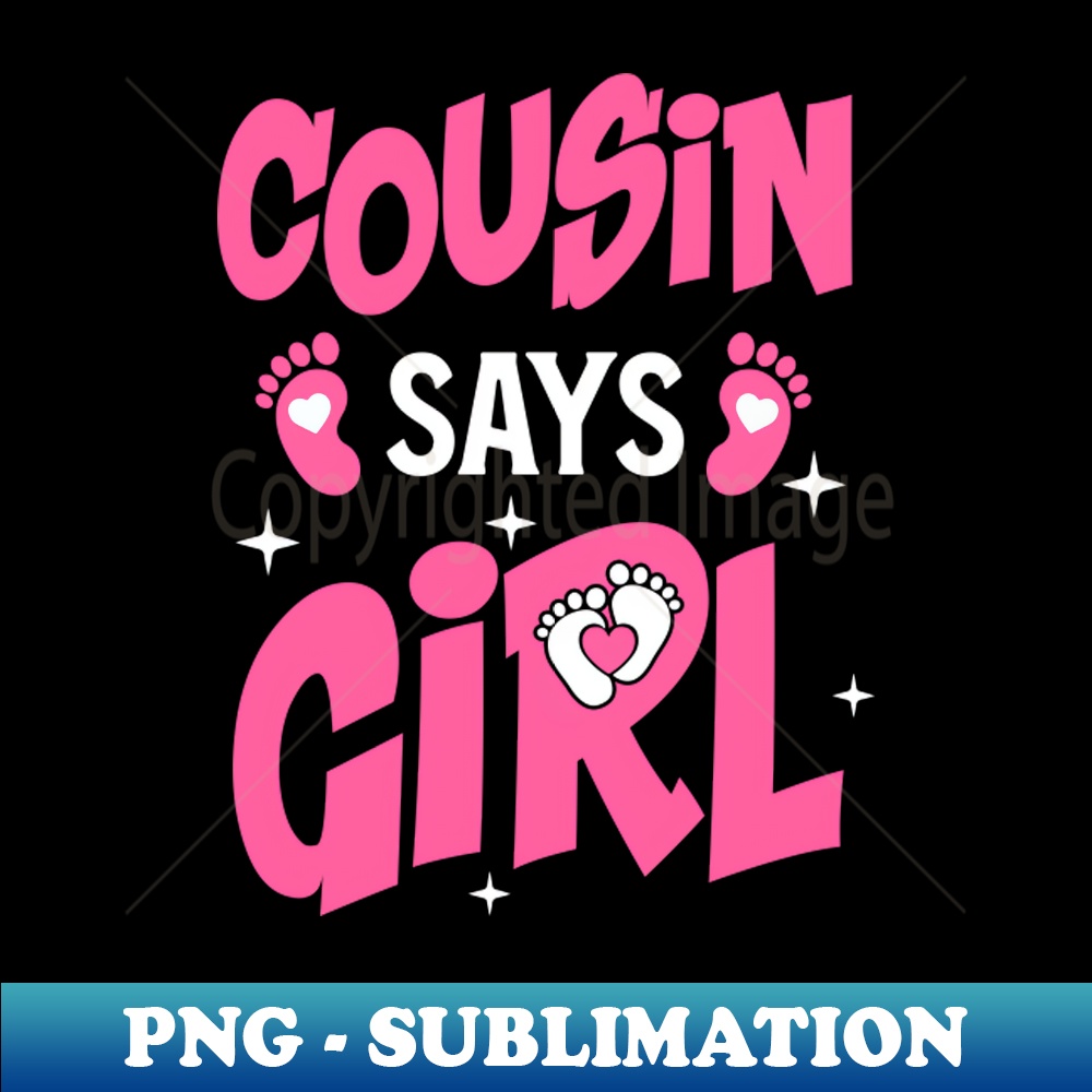 SI-9039_Cousin Says Girl Gender Reveal Team Girl Pregnancy Cousins Youth 9839.jpg