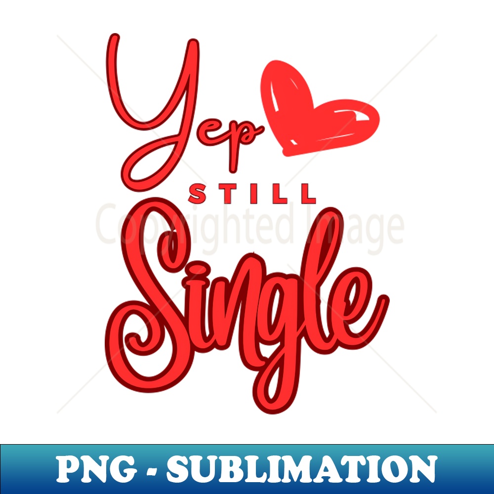 SK-40204_Yep Still Single 9761.jpg