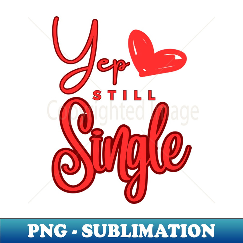 SK-40204_Yep Still Single 9761.jpg