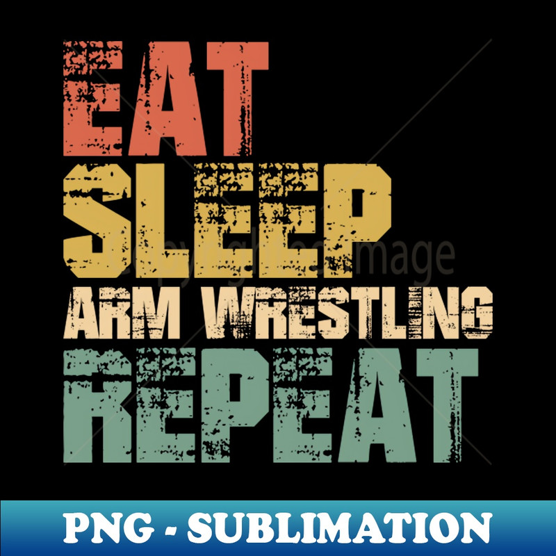 SP-12383_Eat Sleep Arm Wrestling Repeat 2536.jpg