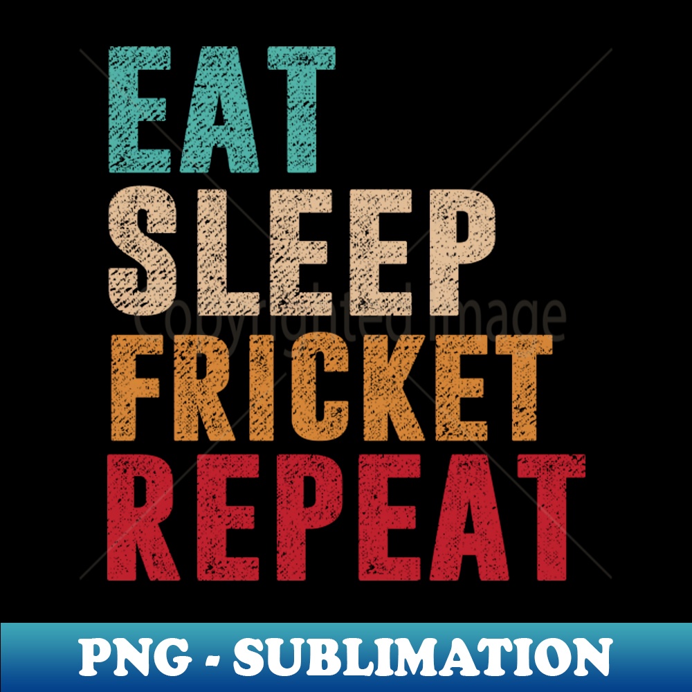SS-12431_Eat Sleep Fricket Repeat 5528.jpg