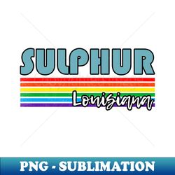 sulphur louisiana pride shirt sulphur lgbt gift lgbtq supporter tee pride month rainbow pride parade - stylish sublimation digital download - capture imagination with every detail