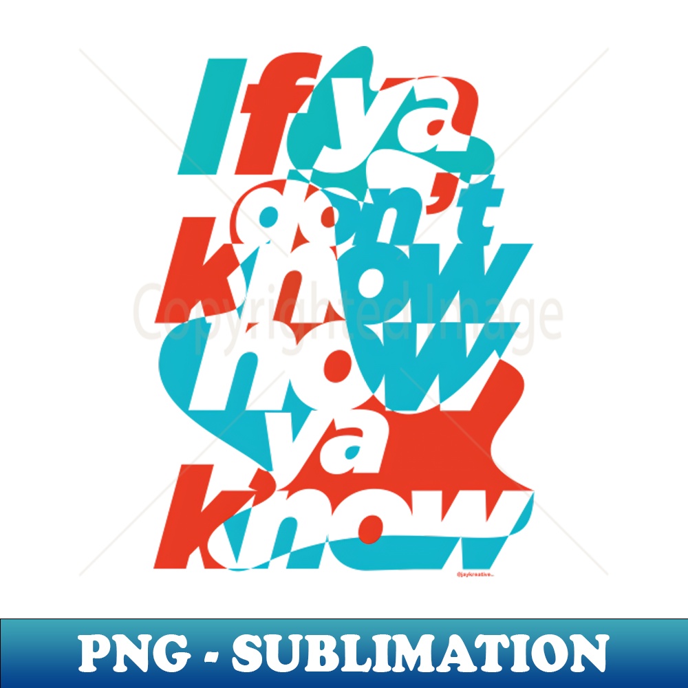 TP-19237_If you dont know now ya know 4269.jpg