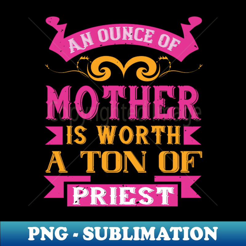 TS-2162_An ounce of mother is worth a ton of priest 4142.jpg
