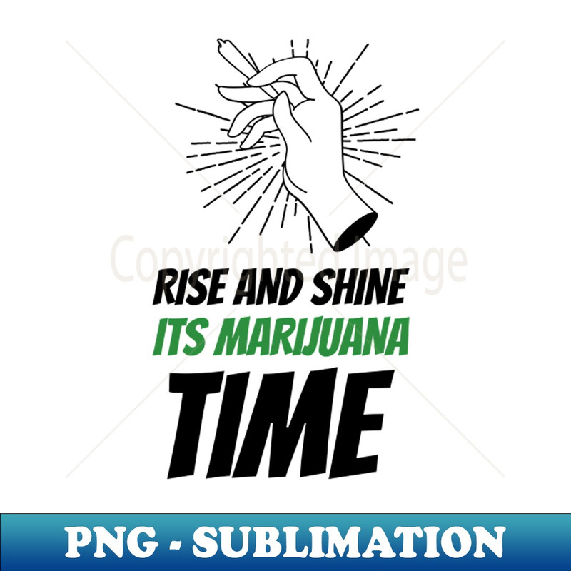 TT-30652_Rise and Shine Its Marijuana Time 1806.jpg