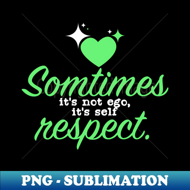TU-33023_Sometimes it is not ego It is Self Respect 4088.jpg