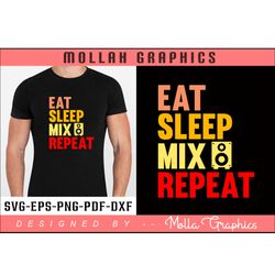 eat sleep mix repeat typography band t shirt and groovy design