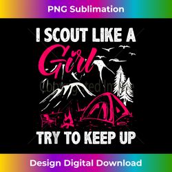 I Scout Like A Girl Try To Keep Up Funny Girls Scout Tank Top - Classic Sublimation PNG File - Chic, Bold, and Uncompromising