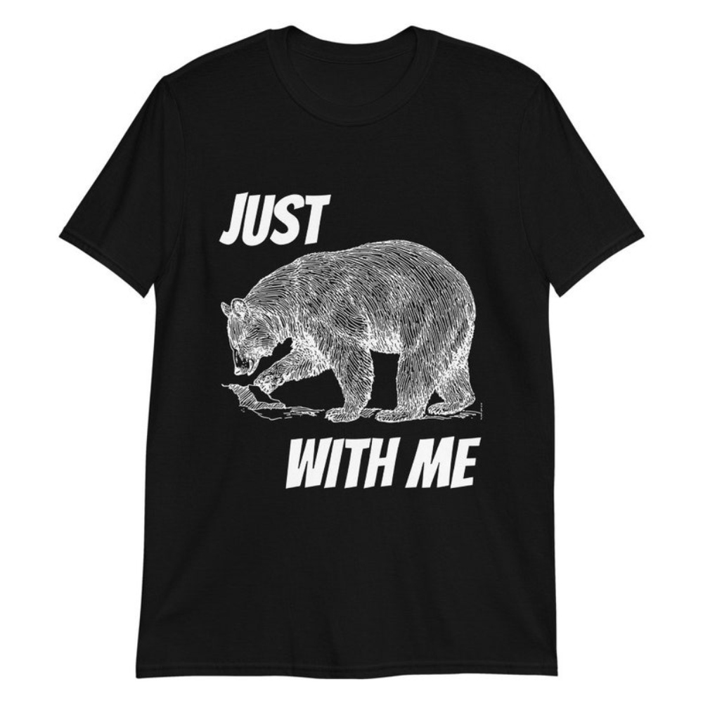 Just Bear with Me Funny Animal Pun Adult Short-Sleeve Unisex T-Shirt.jpg