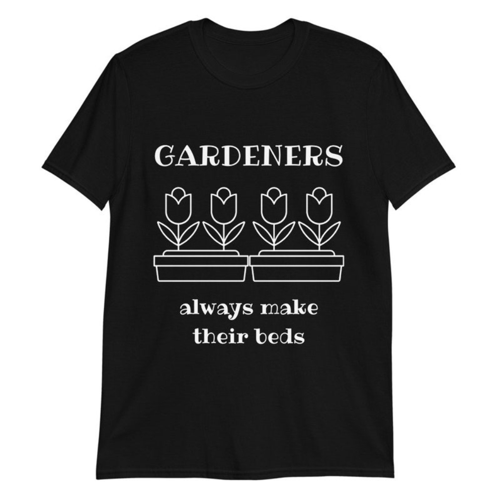 Gardeners Always Make Their Beds Funny Plant Adult Short-Sleeve Unisex T-Shirt.jpg