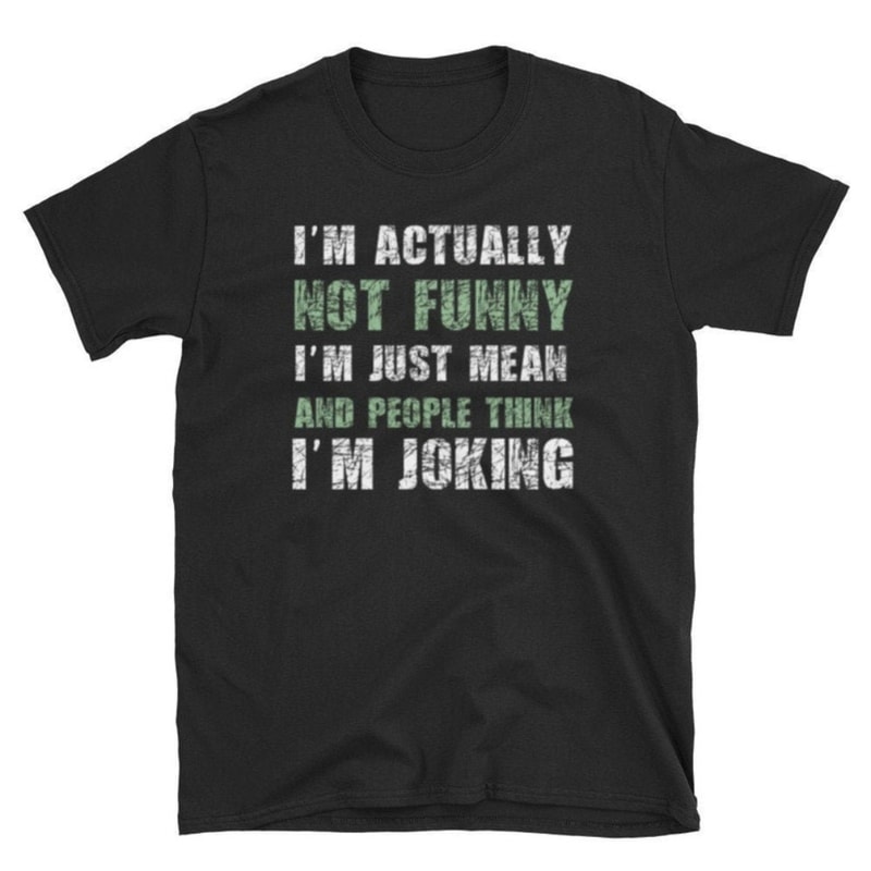I'm Not Funny I'm Mean Hilarious Sarcastic Retro Classic Short-Sleeve Unisex T-Shirt.jpg