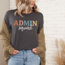 admin team shirt administrator shirt admin squad principal shirt assistant principal admin assistant admin shirt front o