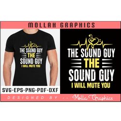 the sound the sound guy typography and t shirt design