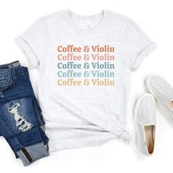 coffee and violin shirt violin gifts violin teacher shirt gift for musicians classical music shirt music teacher shirt c