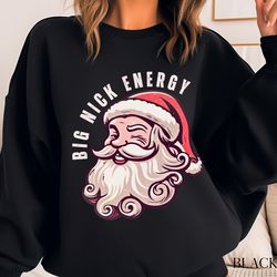 funny christmas shirt, big nick energy shirt, funny santa shirt, funny holiday shirt, christmas shirt, vintage santa tee