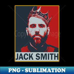 king jack smith - sublimation-ready png file - unlock vibrant sublimation designs