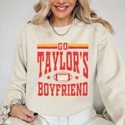 go taylor's boyfriend comfort t shirt, travis and taylor sweatshirt, go taylor's boyfriend hoodie, kc football, football