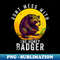 VY-11856_Dont Mess With The Honey Badger 2140.jpg