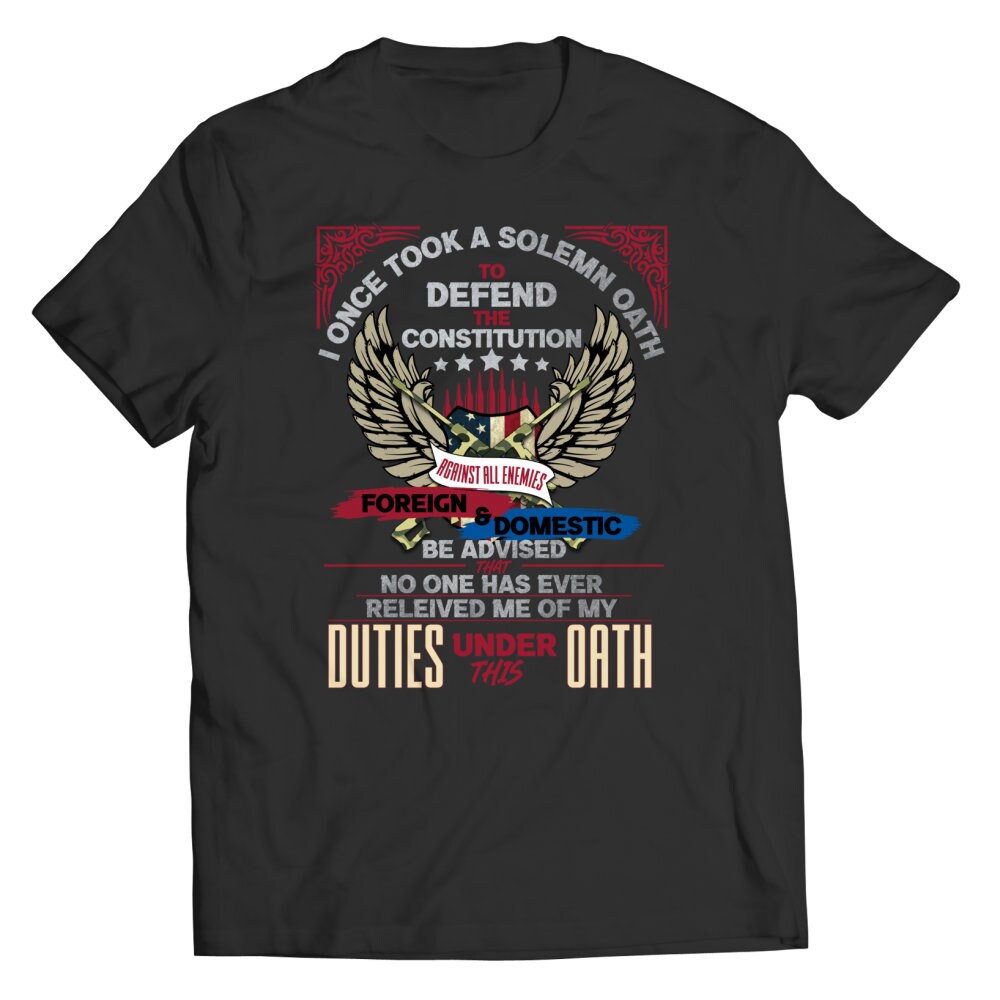 I Took An Oath To Defend The Constitution T-Shirt, Veterans Gifts, Patriot Shirt, Gift for HimGift for Her, T-shirt.jpg