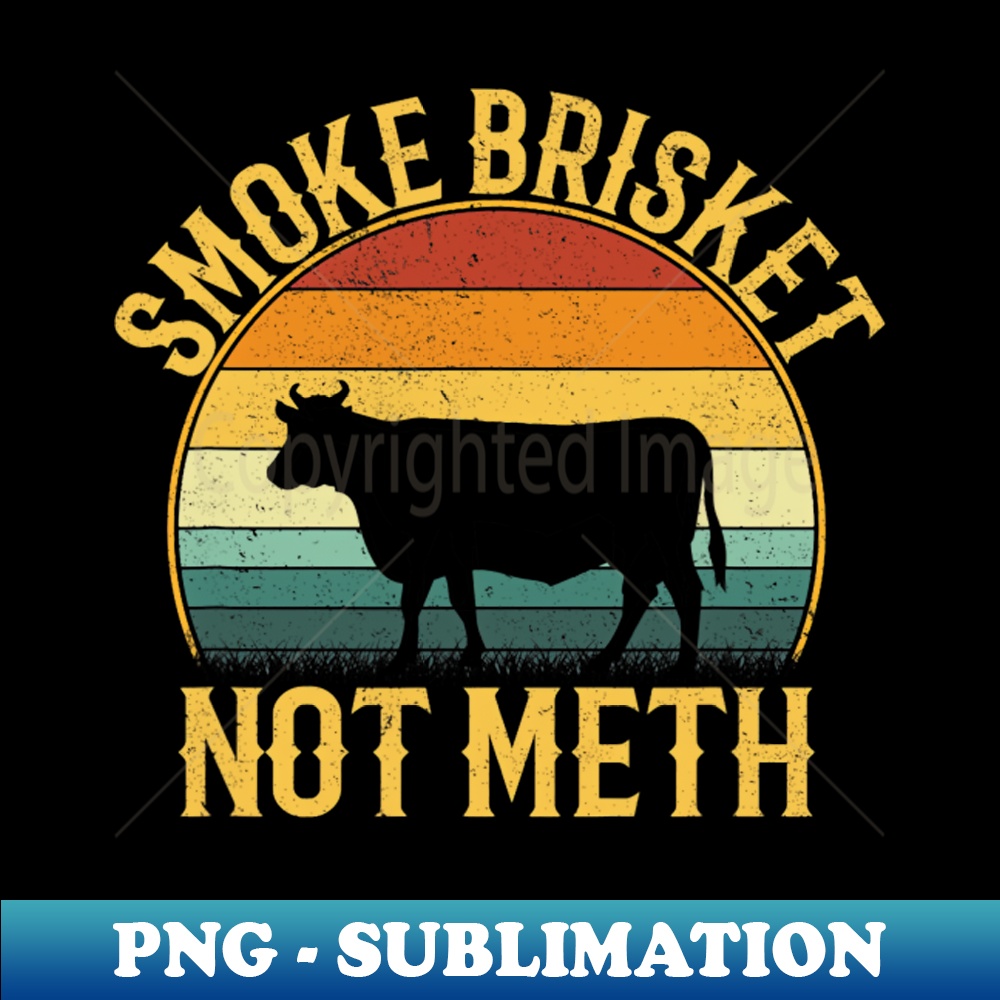 WK-32810_Smoke Brisket not meth funny Meat barbecue 1163.jpg
