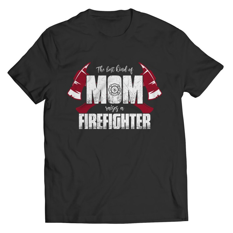 The Best Kind Of Mom Raises A Firefighter, Gift Idea For Birthday, Firefighter Wife, Firefighter Stuff, Firefighter Girlfriend Shirt.jpg