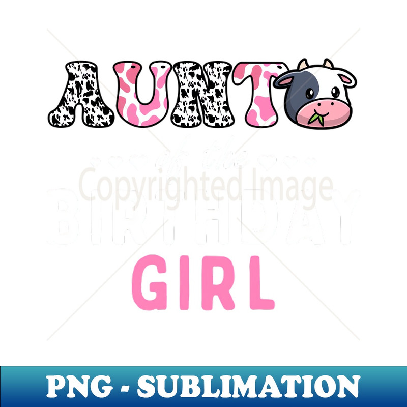 WT-3004_Aunt Of Birthday For Girl Cow Farm Birthday Cow 5677.jpg