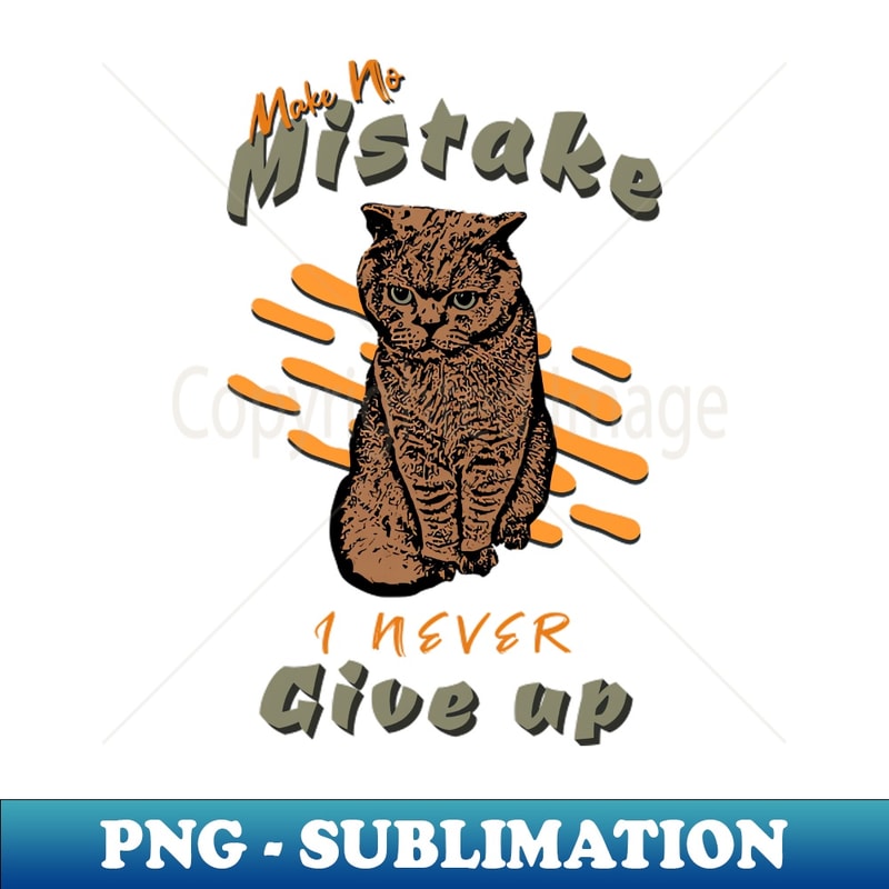 WY-23754_Make No Mistake Never Give Up Inspirational Quote Phrase Text 4561.jpg