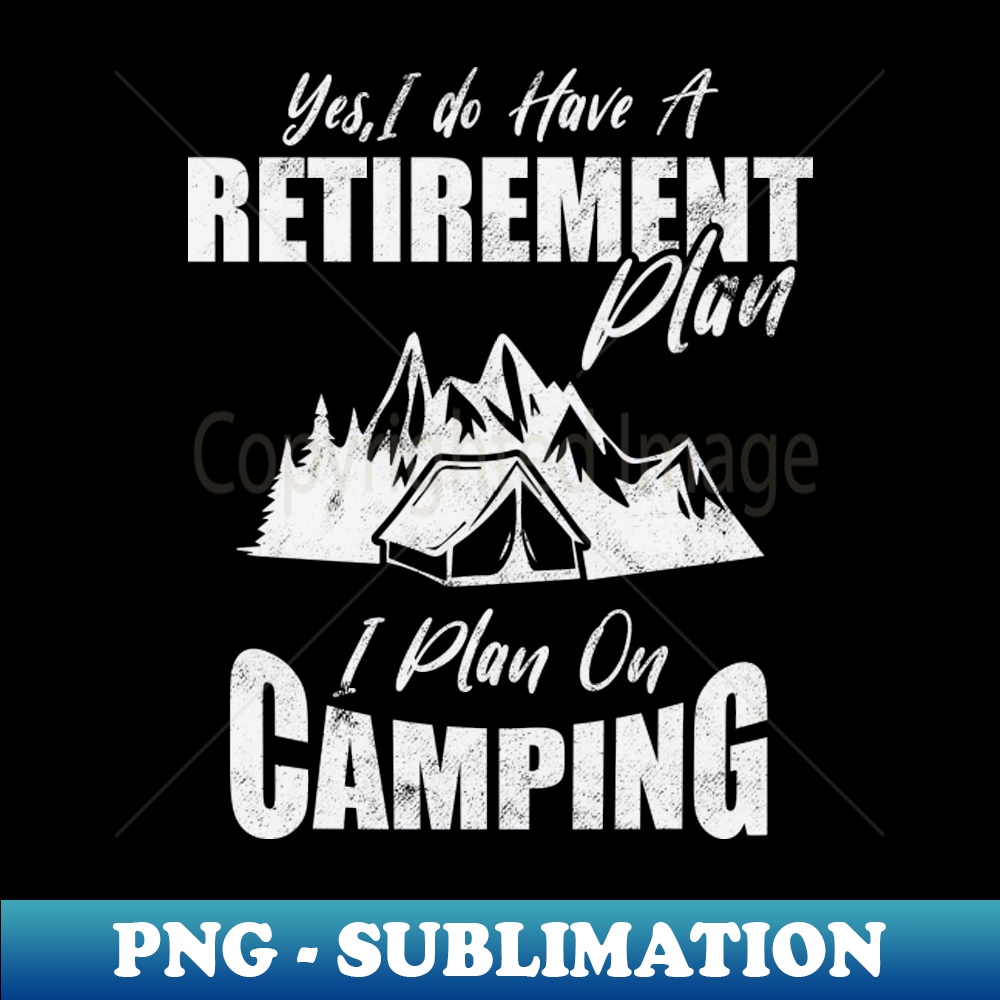 XE-18911_I plan on camping retirement plan 4523.jpg