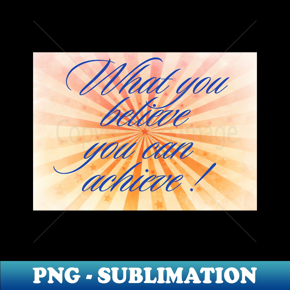 XM-39289_What you believe you can achieve 4690.jpg