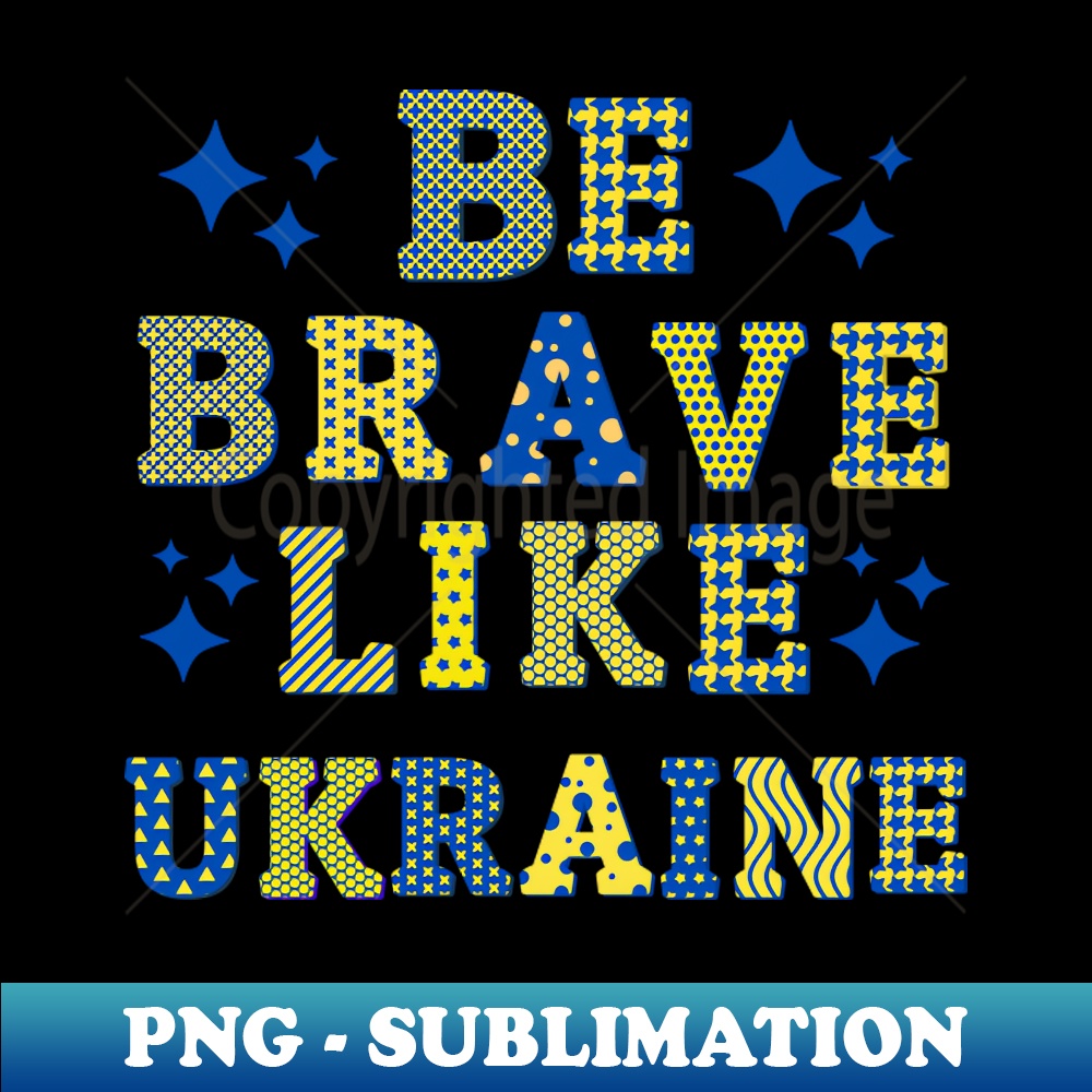 XO-3737_be brave like ukraine 9601.jpg