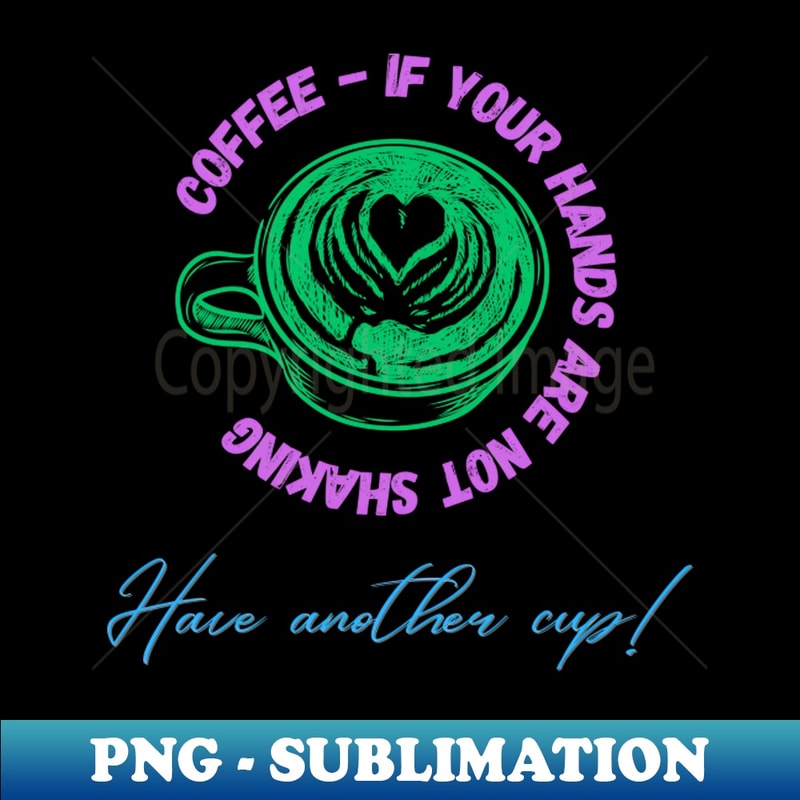 XZ-8338_Coffee - Hands Are Not Shaking 2261.jpg