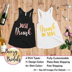 bachelorette party shirt, drunk in love tank top, just drunk tank top, drunk in love shirt, drunk in love bachelorette t
