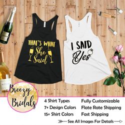 bachelorette party shirt, thats what she said,  i said yes bachelorette tank top, wedding tank, bridal party tank, vegas