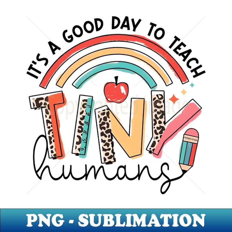 YJ-20410_Its a Good Day To Teach Tiny Humans 9930.jpg