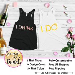 bachelorette party shirts, i do i drink tank, i drink tank, bridal party shirts set, bachelorette party tank drinking ta