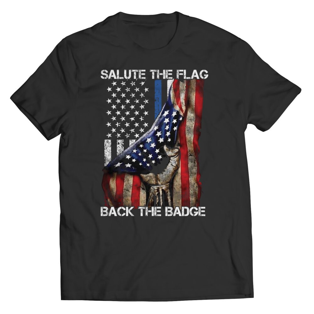 Salute the flag back the badge - American flag blue line t-shirt, Trending Police, Thin Blue Line, We Black The Blue, Police Support, Tshirt.jpg