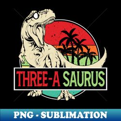 kids 3 rex 3rd birthday shirt third dinosaur 3 year old - trendy sublimation digital download - defying the norms