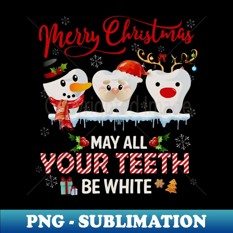 YU-24526_Merry Christmas May All Your Teeth Be White Dental Hygienist 3361.jpg