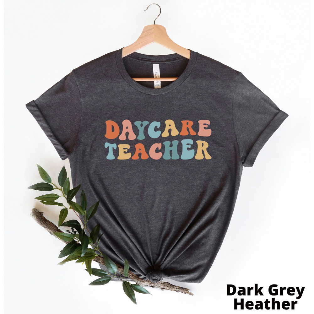 Daycare Teacher Shirt Daycare Teacher Gift Infant Teacher Infant Room Teacher Daycare Provider Toddler Teacher Gift for Teacher.jpg