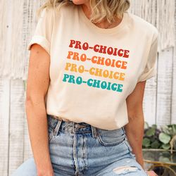 retro pro choice t-shirt, pro roe shirt, rights shirt for women, womens rights, feminist shirts, roe v wade 1