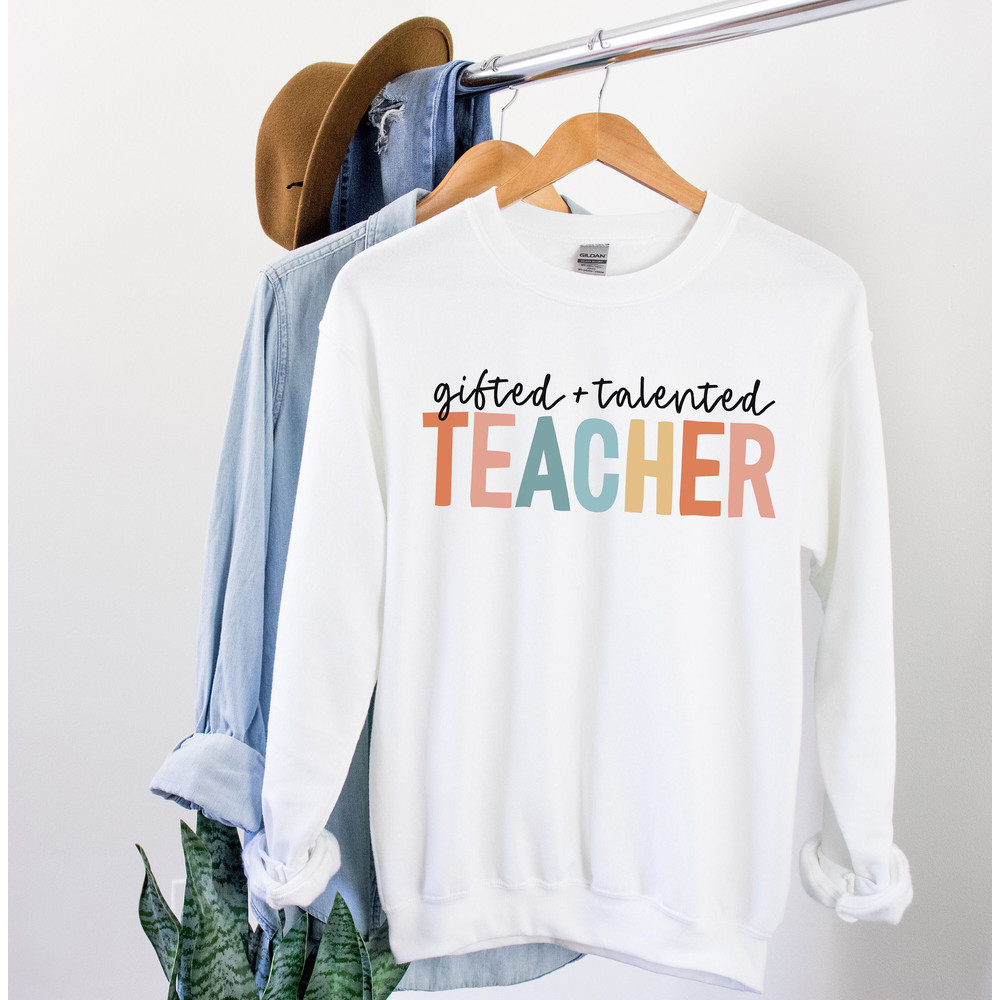 Gifted and Talented Teacher Sweatshirt Teacher Gift Gifted Talented Shirt GT Teacher Gifted Squad Back to School Shirt Student Teacher Gift.jpg