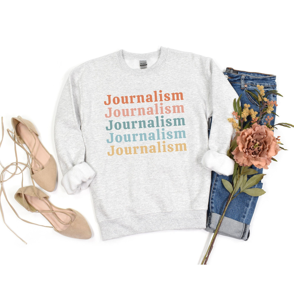 Journalism Sweatshirt Journalist Sweater Journalist Gift for Journalist Writer Shirt Journalism Major Future Journalist Journalism Gift.jpg