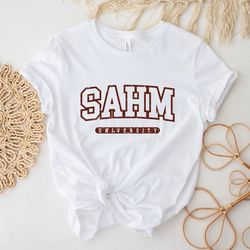 cute stay at home mom shirt for mothers day sahm t-shirt mother gift ideas from children to mom, funny mom tee mom life