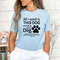 All I Need Is This Dog And That Other Dog And Those Dogs Over There And Shirt, Cute Dog Shirt,Dog Lover Shirt,Gift For Dog Mom,Pet Lover Tee.jpg