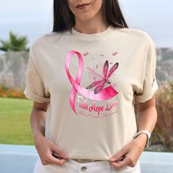 faith hope love shirt, cute dragonfly shirt, breast cancer awareness shirt, pink ribbon shirt, cancer fighter shirt, can